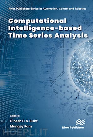 bisht dinesh c. s. (curatore); ram mangey (curatore) - computational intelligence-based time series analysis