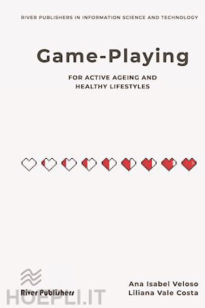 veloso ana isabel; costa liliana vale - game-playing for active ageing and healthy lifestyles