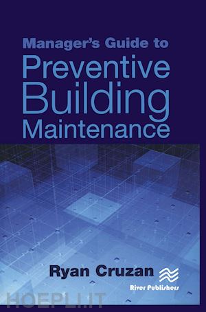 cruzan ryan - manager's guide to preventive building maintenance
