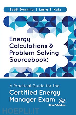 dunning scott; katz larry s. - energy calculations and problem solving sourcebook