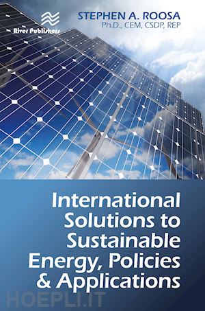 roosa stephen a. - international solutions to sustainable energy, policies and applications