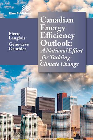 langlois pierre; gauthier genevieve - canadian energy efficiency outlook