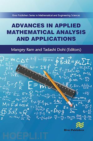 ram mangey (curatore); dohi tadashi (curatore) - advances in applied mathematical analysis and applications