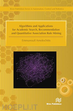 amolochitis emmanouil - algorithms and applications for academic search, recommendation and quantitative association rule mining