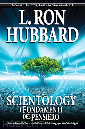 hubbard l. ron - scientology. i fondamenti del pensiero