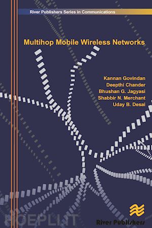 govindan kannan; chander deepthi; jagyasi bhushan g. - multihop mobile wireless networks