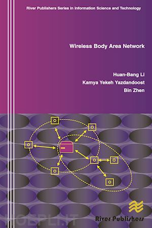 li huan-bang; yazdandoost kamya yekeh; zhen bin - wireless body area network