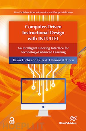 fuchs kevin (curatore); henning peter a. (curatore) - computer-driven instructional design with intuitel