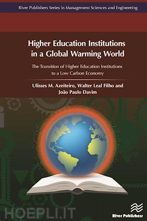 azeiteiro ulisses (curatore); leal walter (curatore); davim paulo (curatore) - higher education institutions in a global warming world