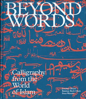 joachim meyer and peter wandel - beyond words - calligraphy from the world of islam