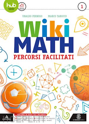 pernigo ubaldo; tarocco marco - wiki math. percorsi facilitati. per la scuola media. con e-book. con espansione