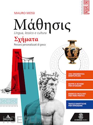 messi mauro - mathesis. schemata. percorsi personalizzati di greco. per i licei. con e-book. c