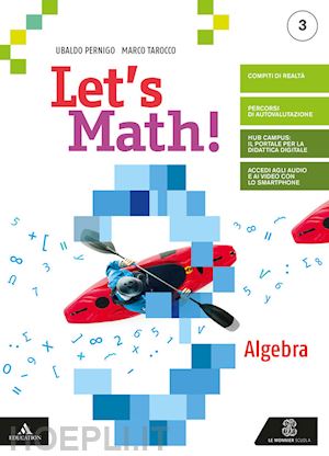 pernigo ubaldo; tarocco marco - let's math! algebra + geometria. per la scuola media. con e-book. con espansione