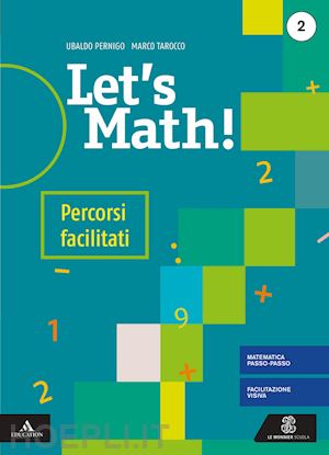pernigo ubaldo; tarocco marco - let's math! percorsi facilitati. per la scuola media. con e-book. con espansione