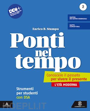 stumpo enrico b. - ponti nel tempo. conoscere il passato per vivere il presente. strumenti per stud