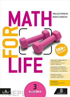 pernigo ubaldo; tarocco marco - math for life. algebra. geometria. per la scuola media. con e-book. con espansio