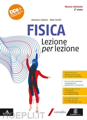 caforio antonio; ferilli aldo - fisica lezione per lezione. per il 3° anno delle scuole superiori. con e-book. c