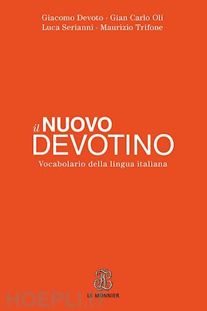 devoto giacomo; oli gian carlo - il nuovo devotino  - vocabolario della lingua italiana