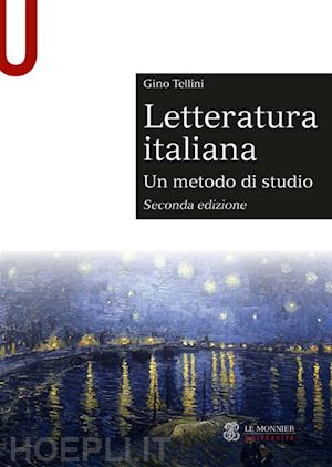 tellini gino - letteratura italiana. un metodo di studio