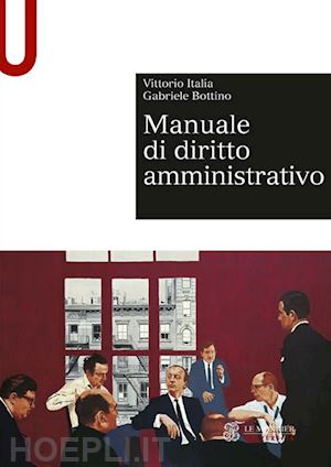 italia vittorio; bottino gabriele - manuale di diritto amministrativo