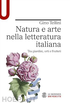 tellini gino - natura e arte nella letteratura italiana