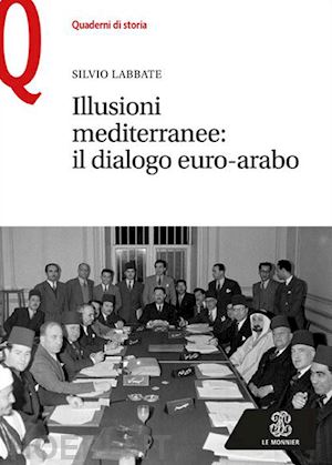 labbate silvio - illusioni mediterranee: il dialogo euro-arabo