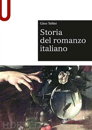 tellini gino - storia del romanzo italiano