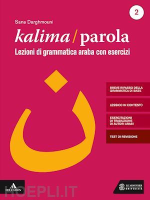 darghmouni sana - kalima/parola vol. 2 - lezioni di scrittura e grammatica araba con esercizi