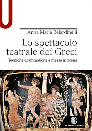 belardinelli anna maria - lo spettacolo teatrale dei greci