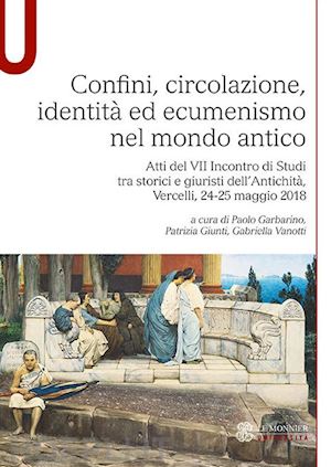 garbarino p. (curatore) - confini, circolazione, identita' ed ecumenismo nel mondo antico