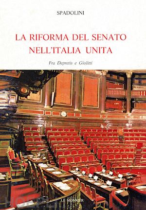 spadolini giovanni - la riforma del senato nell'italia unita