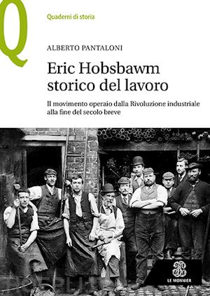 pantaloni alberto - eric hobsbawm storico del lavoro