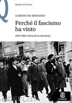 de bernardi alberto - perche' il fascismo ha vinto