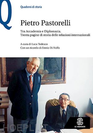 pastorelli pietro; tedesco l. (curatore) - tra accademia e diplomazia