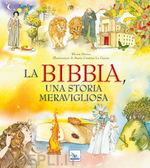 davies rhona - la bibbia, una storia meravigliosa. ediz. illustrata