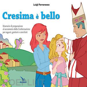 ferraresso luigi - cresima e' bello