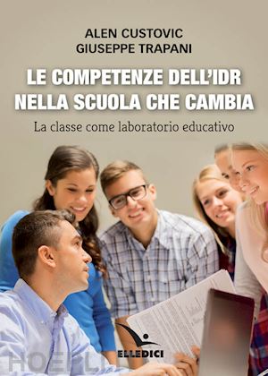 custovic alen; trapani giuseppe - le competenze dell'idr nella scuola che cambia