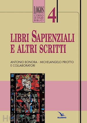 bonora antonio-priotto michelangelo - libri sapienziali e altri scritti