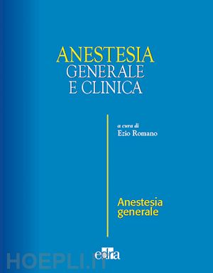 romano ezio - anestesia generale e clinica