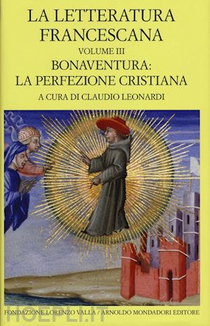 leonardi claudio (curatore) - la letteratura francescana . vol. 3