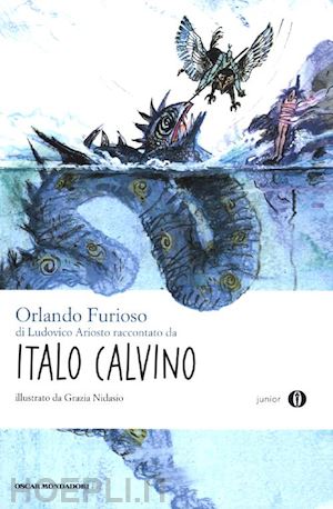 calvino italo - «orlando furioso» di ludovico ariosto raccontato da italo calvino