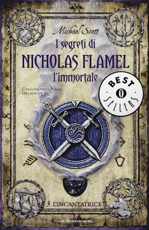 scott michael - l'incantatrice. i segreti di nicholas flamel, l'immortale . vol. 3