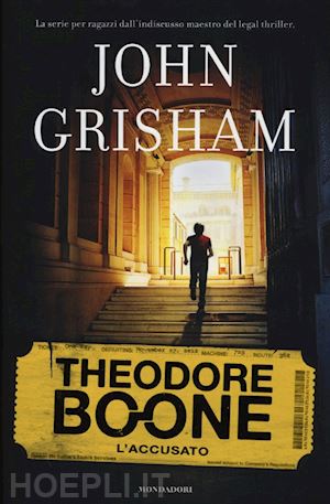 grisham john - l'accusato. theodore boone . vol. 3