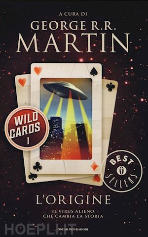 martin g. r. r. (curatore) - l'origine. wild cards . vol. 1