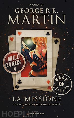 martin g. r. r. (curatore) - la missione. wild cards . vol. 4