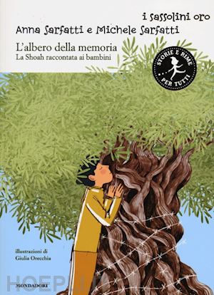 sarfatti anna; sarfatti michele - l'albero della memoria