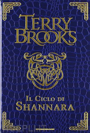 brooks terry - ciclo di shannara: la spada di shannara-le pietre magiche di shannara-la canzone