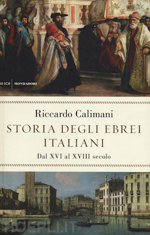 calimani riccardo - storia degli ebrei italiani vol. 2