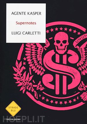 agente kasper; carletti luigi - supernotes