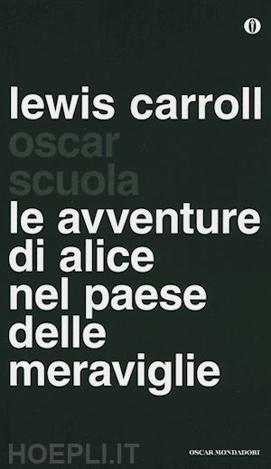 carroll lewis - le avventure di alice nel paese delle meraviglie